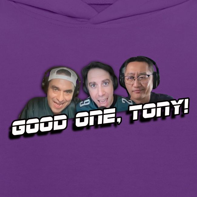 GOOD ONE, TONY! (no glow)