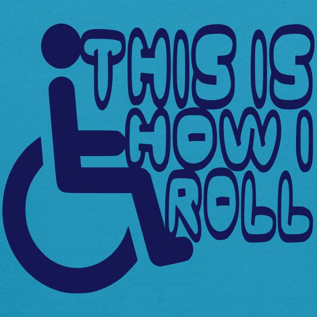 This is how i rol. wheelchair fun, lul, humor