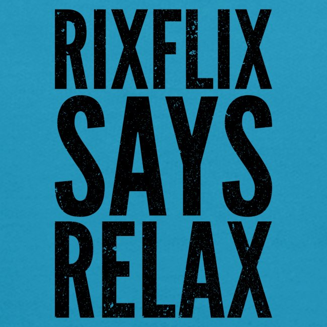 Says Relax