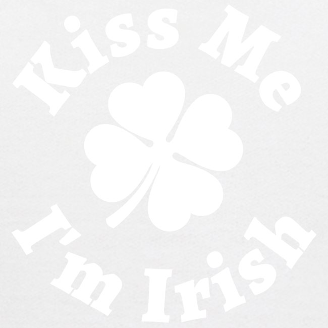 Kiss Me I'm Irish - Shamrock