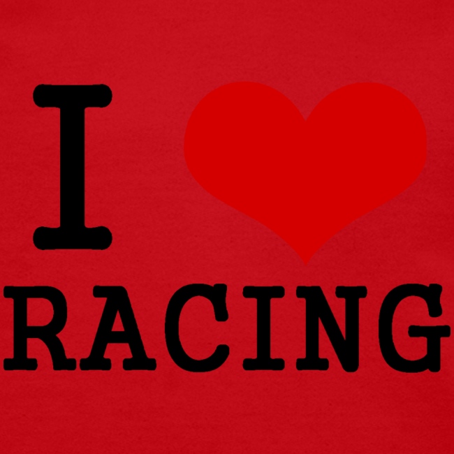 I love racing