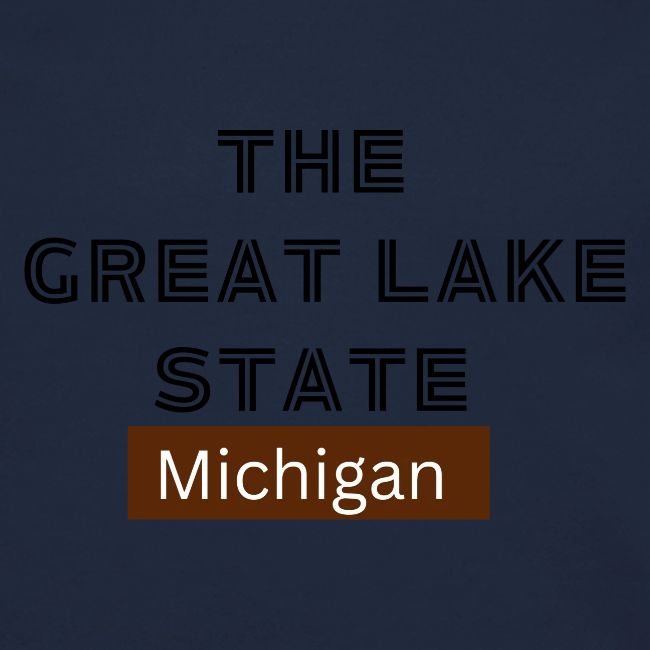 The Great Lake State. Michigan