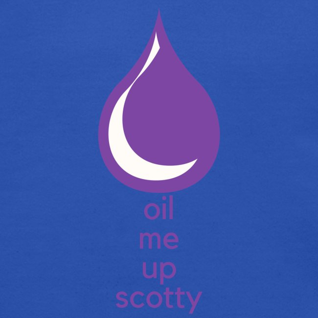 Oil Me Up Scotty