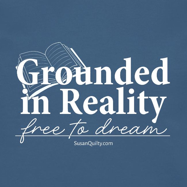 Grounded in Reality... Free to Dream