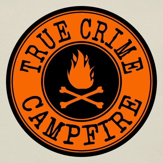 True Crime Campfire