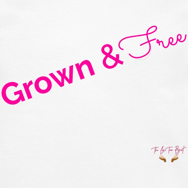 Grown & Free