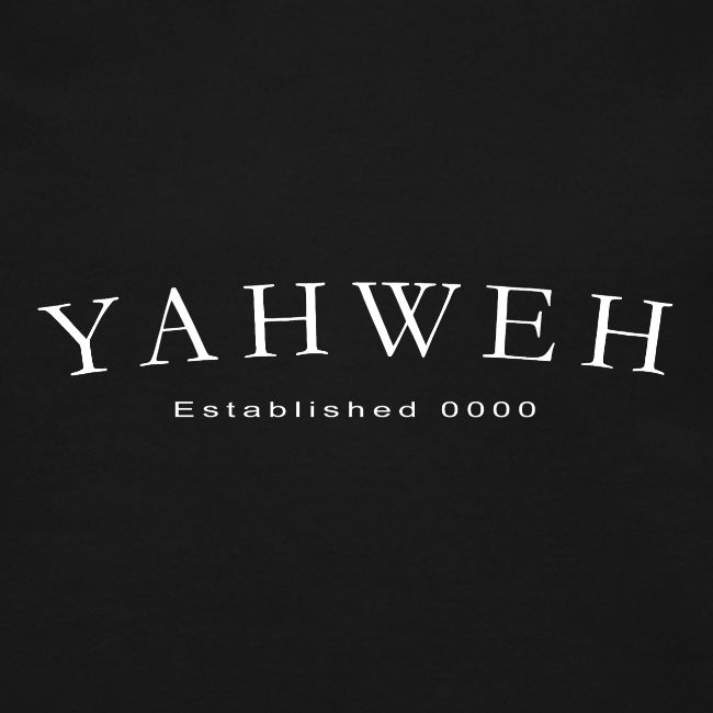 Yahweh Established 0000 in white