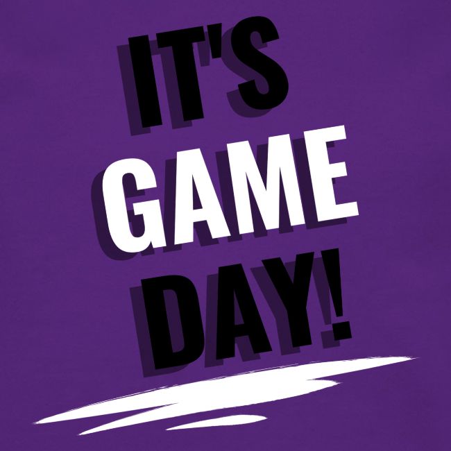It's Game Day