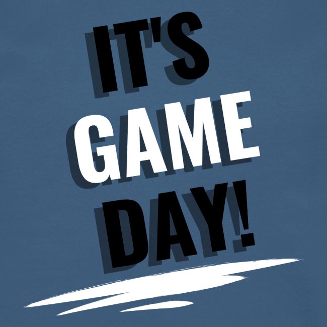 It's Game Day