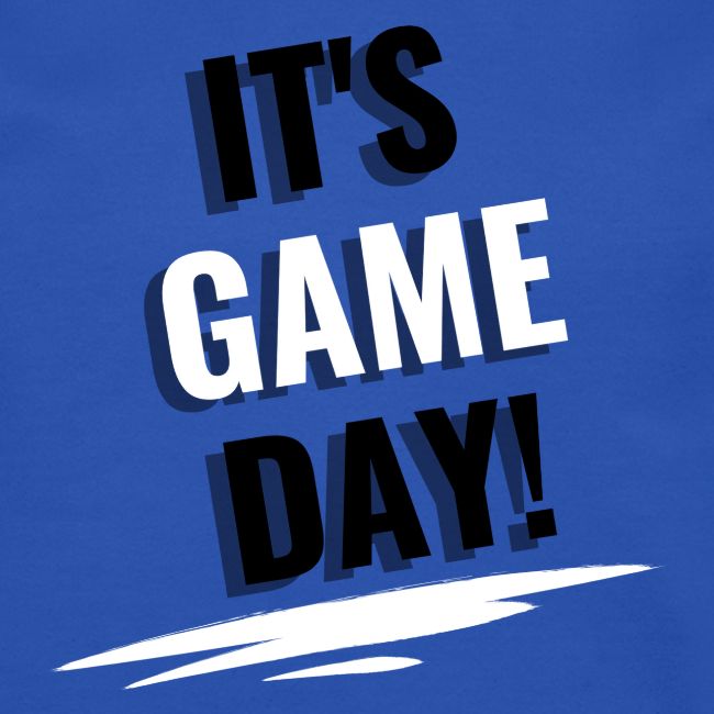 It's Game Day