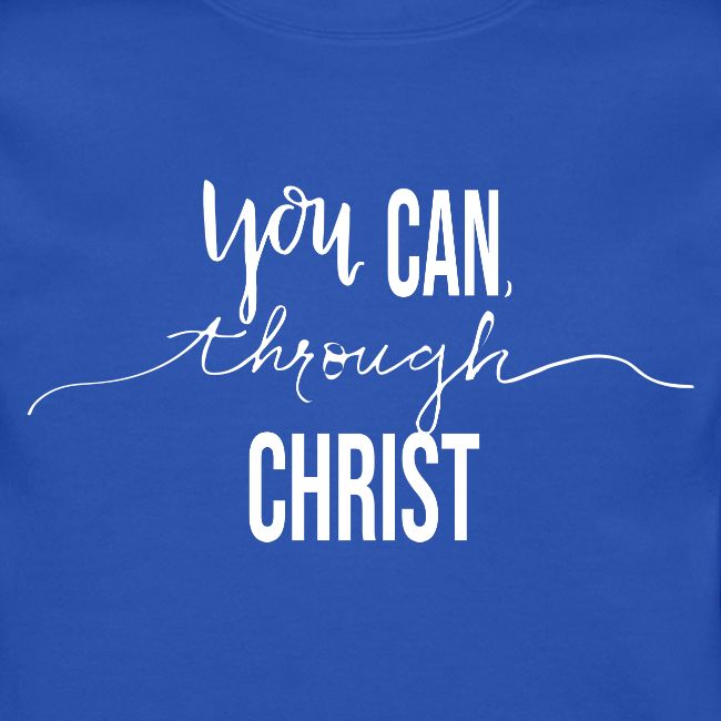 WOMEN - YOU CAN THROUGH CHRIST