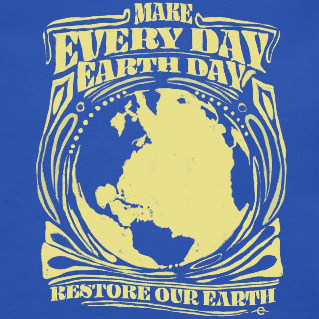 Make every day Earth Day. SUNSHINE YELLOW