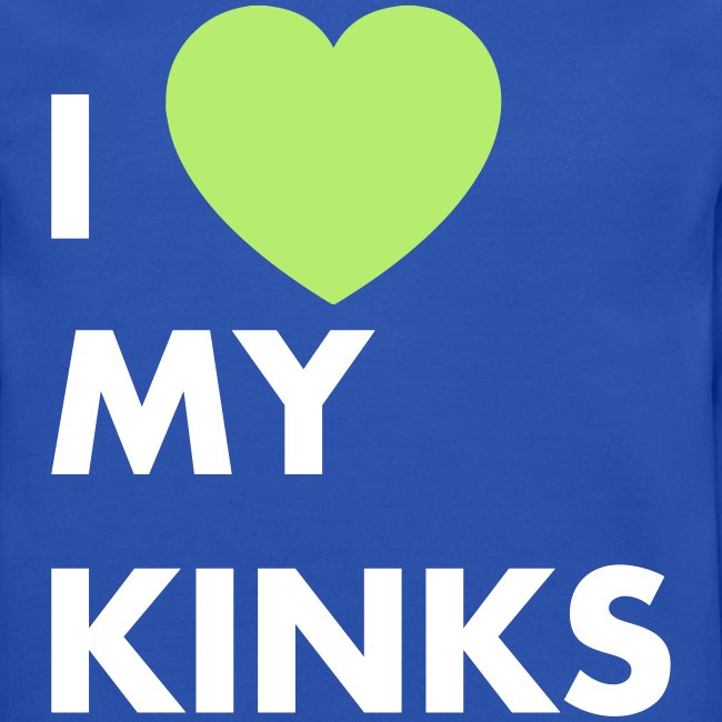 I love my Kinks