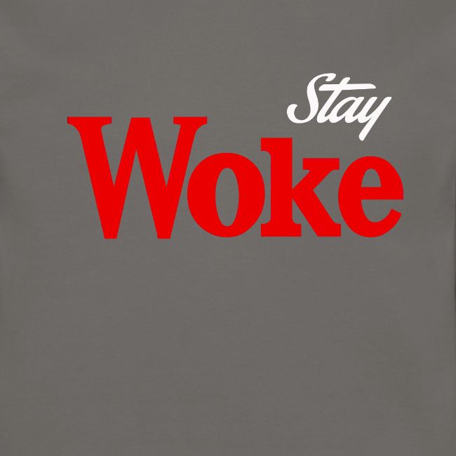 stay woke