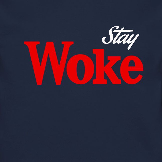 stay woke