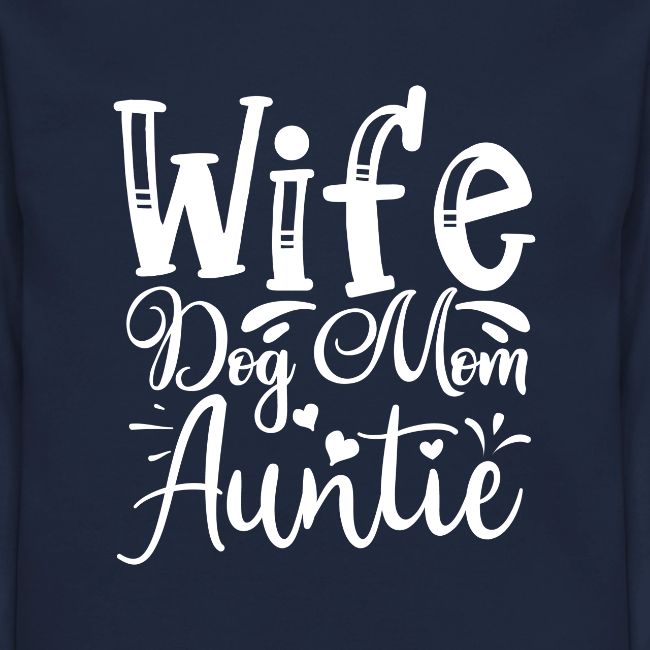 Wife Dog Mom Auntie