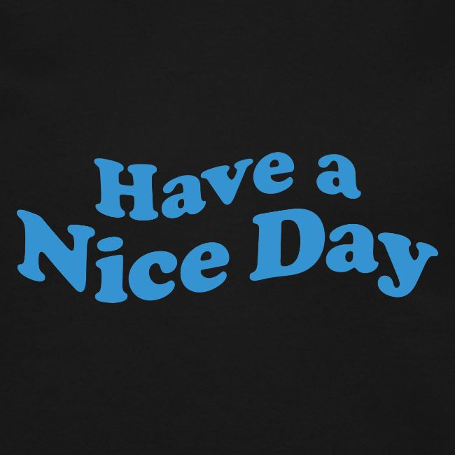 nice day