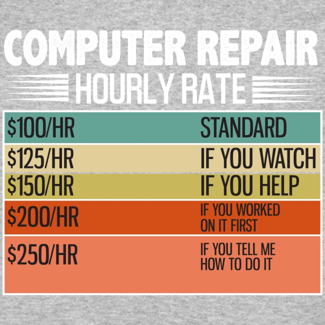 Computer Repair Hourly Rate funny saying quote