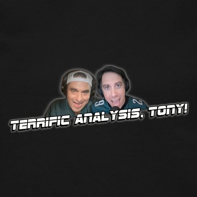 TERRIFIC ANALYSIS, TONY! (WITH GLOW)