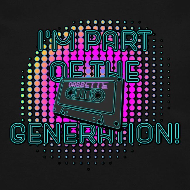 I'm Part of the Cassette Generation!