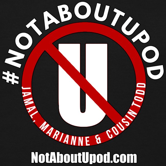 #NotAboutUpod