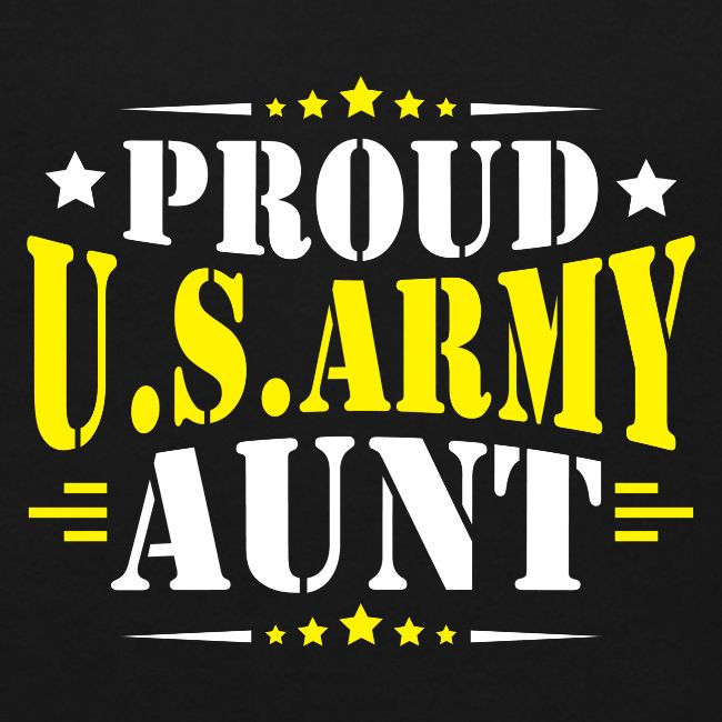 Proud USA army Aunt