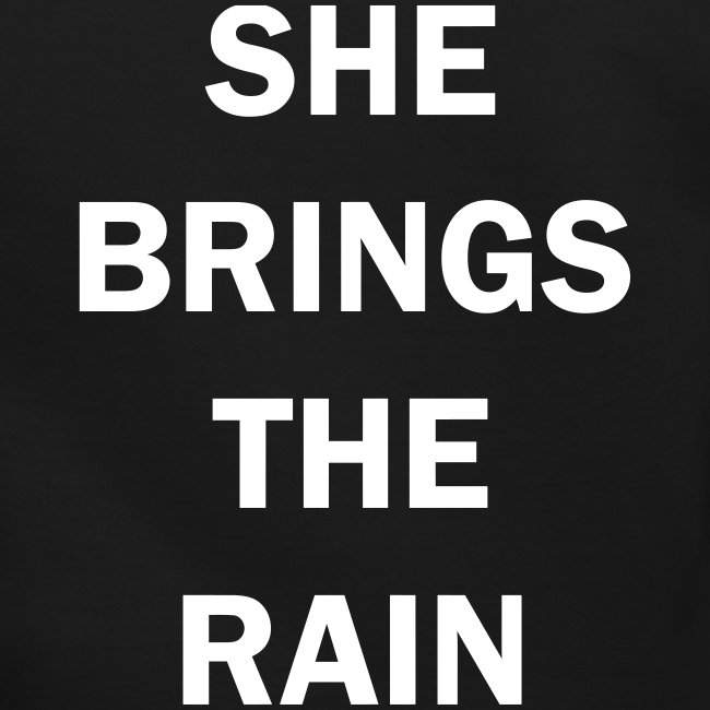she brings the rain