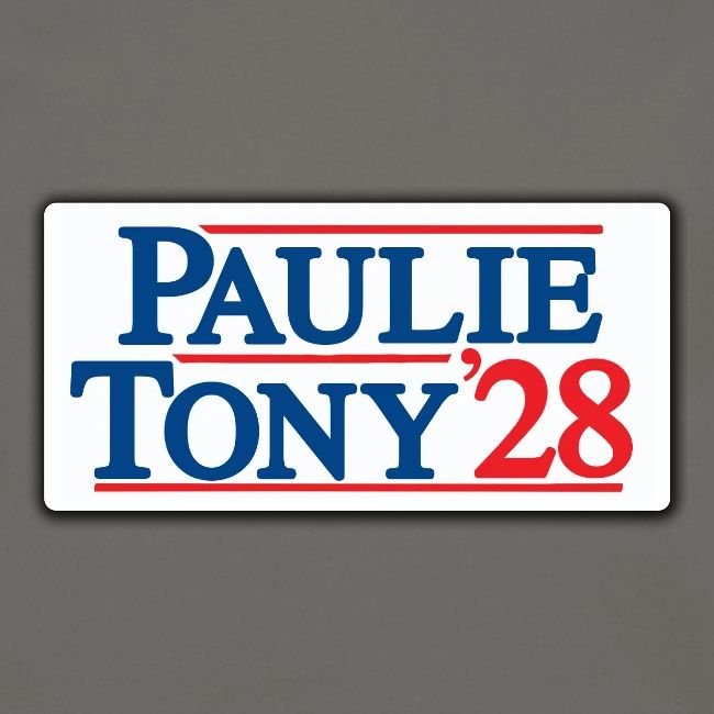 Paulie and Tony for Co-President 2028