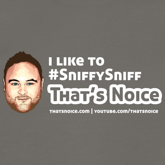 I Like To Sniffy Sniff