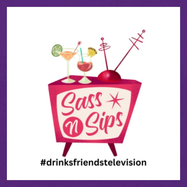 sassnsips com drinksfriendstelevision