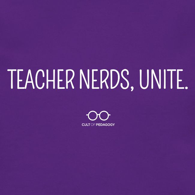 Teacher Nerds, Unite. (white text)