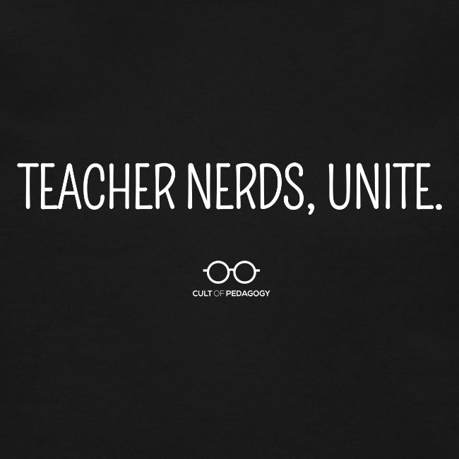 Teacher Nerds, Unite. (white text)