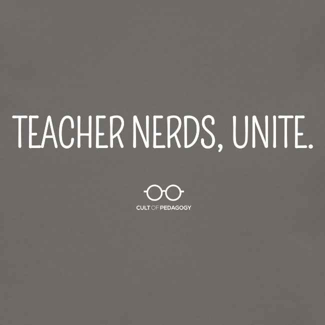 Teacher Nerds, Unite. (white text)