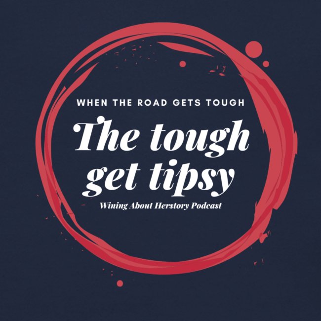 Tough Get Tipsy (White)
