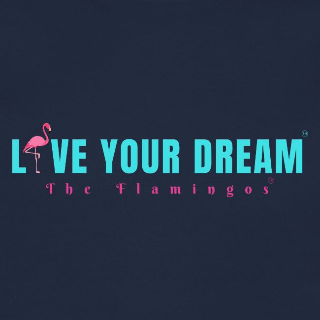 Live Your Dream w/Flamingo Bird