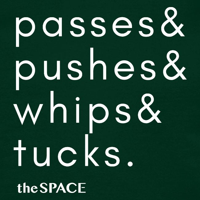 pushes& passes& whips& tucks