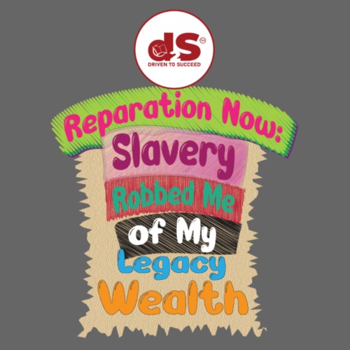 12: REPARATION NOW: SLAVERY Robbed Me of My WEALTH - Unisex Crewneck Sweatshirt