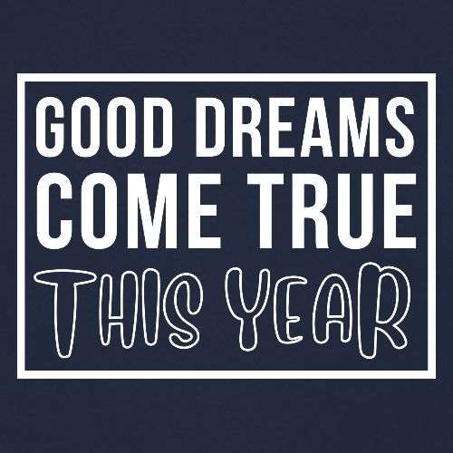 Good Dreams Come True This Year - New Year Wishes - Unisex Crewneck Sweatshirt