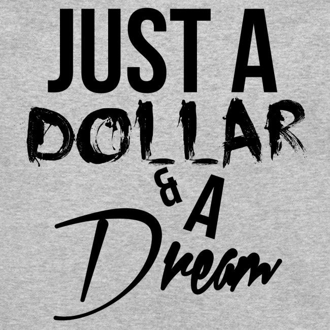 just a dollar a dream