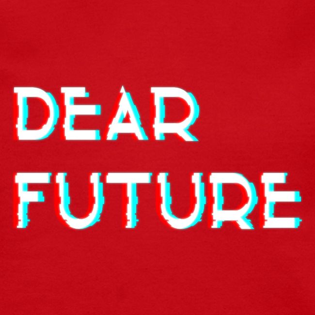 Dear Future
