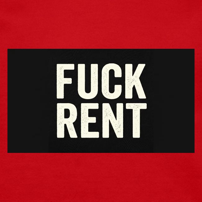 FUCK RENT TEE