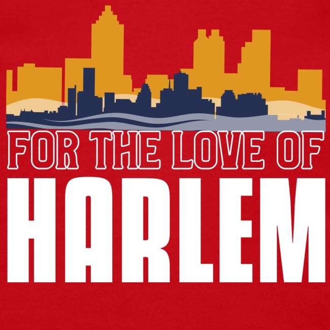 For The Love Of HARLEM
