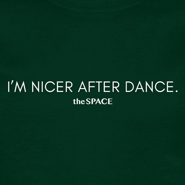 Nicer after dance