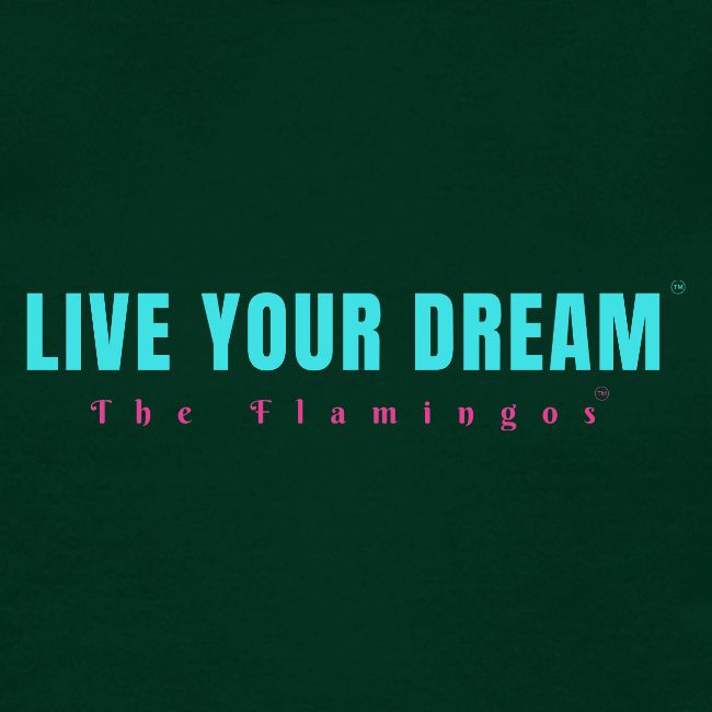 Live Your Dream