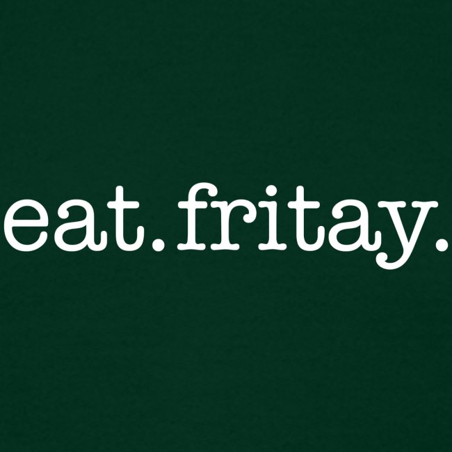 eat fritay