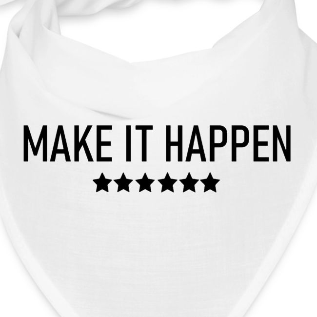 Make It Happen