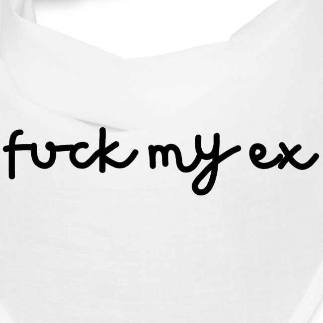 Fuck My Ex (in black letters)