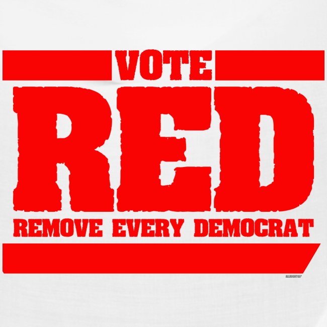 Remove every Democrat