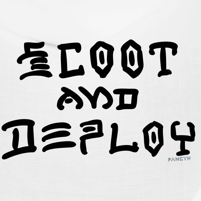Scoot and Deploy