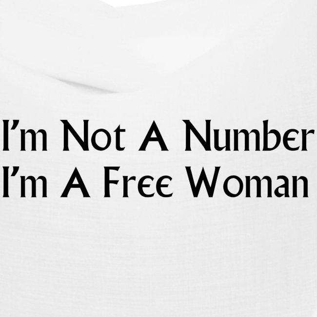 I'm Not A Number I'm A Free Woman